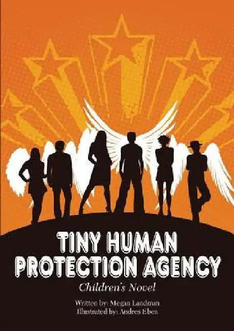 Tiny Human Protection Agency by Megan Landman