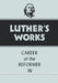 Luther's Works, Volume 34: Career of the Reformer IV by Martin Luther, Lewis W. Spitz, Helmut T. Lehmann