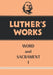 Luther's Works, Volume 35: Word and Sacrament I by E. Theodore Bachmann, Martin Luther