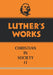 Luther's Works, Volume 45: Christian in Society II by Walther I. Brandt, Martin Luther