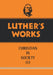 Luther's Works, Volume 46: Christian in Society III by Martin Luther, Robert C. Schultz, Helmut T. Lehmann