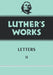 Luther's Works, Volume 49: Letters II by Th D. Krodel Gottfried G., Martin Luther