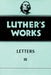 Luther's Works, Volume 50 by Martin Luther, Harold John Grimm, Helmut T. Lehmann