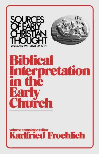 Biblical Interpretation by Karlfried Froehlich