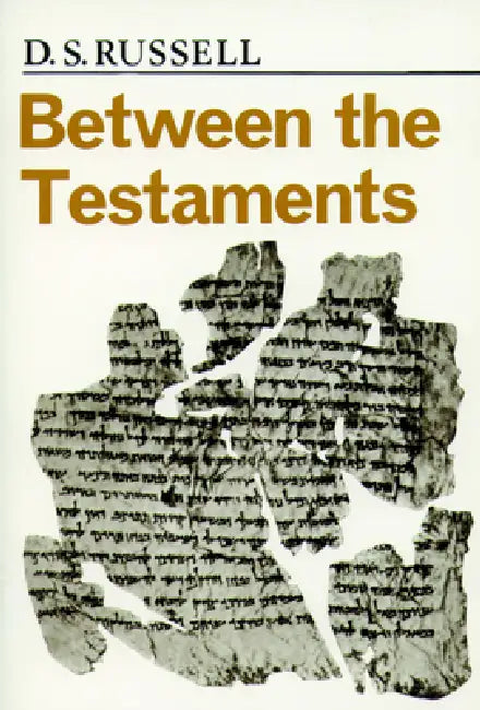 Between the Testaments by D. S. Russell