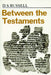 Between the Testaments by D. S. Russell