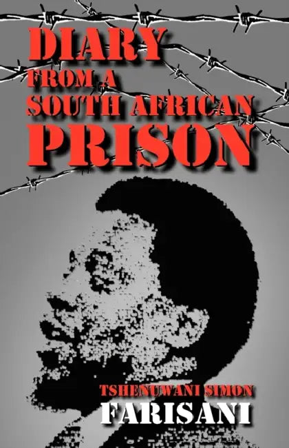 Diary from a South African Prison by Tshenuwani Simon Farisani