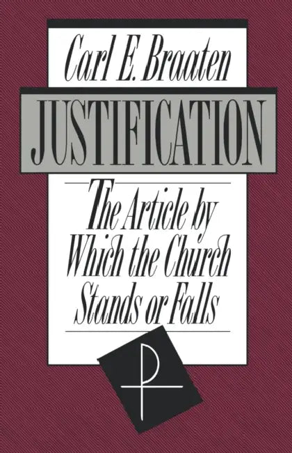 Justification by Carl E. Braaten