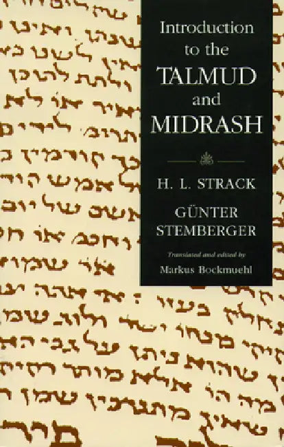 Introduction to the Talmud and Midrash by Herman L. Strack, Gunter Stemberger, Markus Bockmuehl