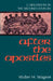 After the Apostles by Walter H. Wagner