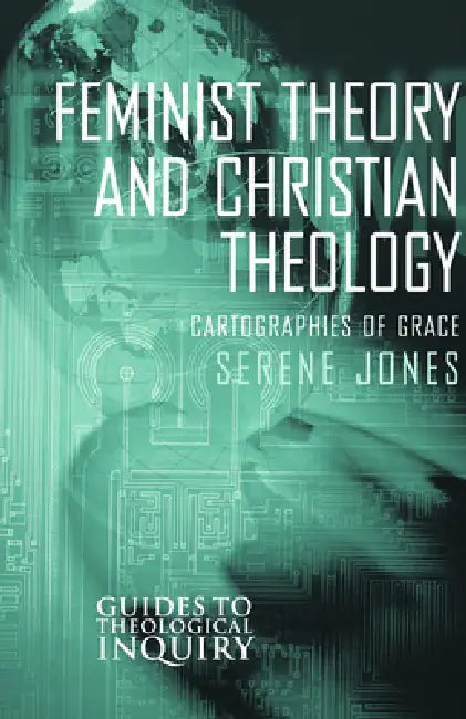 Feminist Theory and Christian Theology by Serene Jones