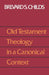 Old Testament Theology Canonic by Brevard S. Childs