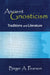 Ancient Gnosticism: Traditions and Literature by Birger a. Pearson