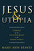 Jesus & Utopia: Looking for the Kingdom of God in the Roman World by Mary Ann Beavis