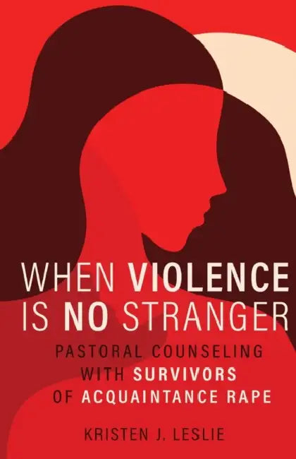 When Violence Is No Stranger by Kristen J. Leslie