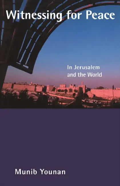 Witnessing for Peace by Fred M. Strickert, Munib A. Younan