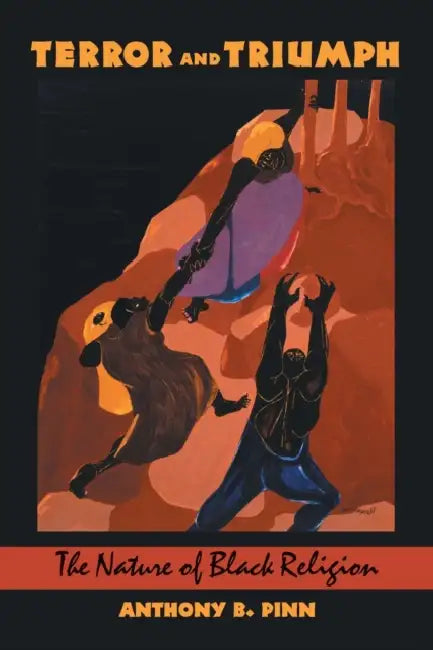 Terror and Triumph by Anthony B. Pinn
