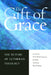 Gift of Grace by Niels Henrik Gregersen, Bo Holm, Peter Widmann