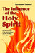 The Influence of the Holy Spirit: The Popular View of the Apostolic Age and the Teaching of the Apostle by Philip A. Quanbeck, Hermann Gunkel, Roy A. Harrisville