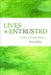 Lives Entrusted: An Ethic of Trust for Ministry by Barbara J. Blodgett