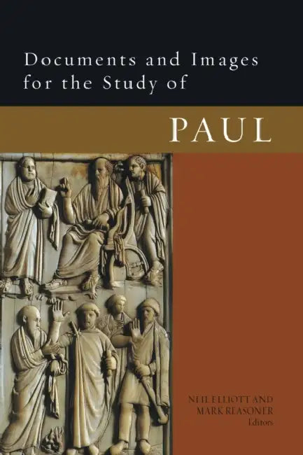 Documents and Images for the Study of Paul by Neil Elliott, Mark Reasoner