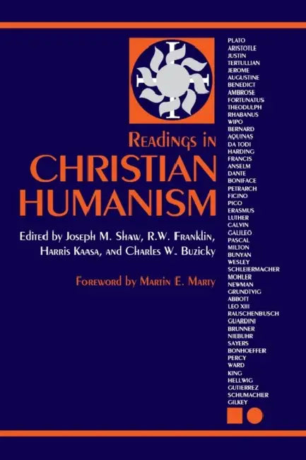 Readings in Christian Humanism by Charles W. Buzicky, R. W. Franklin, Harris Kaasa