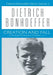 Creation and Fall: Dietrich Bonhoeffer Works, Volume 3 by Dietrich Bonhoeffer, Douglas Stephen Bax, John W. de Gruchy