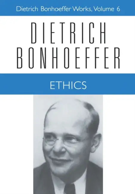 Ethics by Dietrich Bonhoeffer, Clifford J. Green, Reinhard Krauss