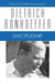 Discipleship: Dietrich Bonhoeffer Works, Volume 4 by Dietrich Bonhoeffer, John D. Godsey, Barbara Green