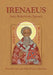 Irenaeus: Life, Scripture, Legacy by Paul Foster, Sara Parvis
