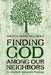 Finding God among Our Neighbors: An Interfaith Systematic Theology by Kristin Johnston Largen