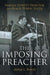 The Imposing Preacher: Samuel DeWitt Proctor and Black Public Faith by Adam L. Bond