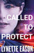 Called to Protect by Lynette Eason