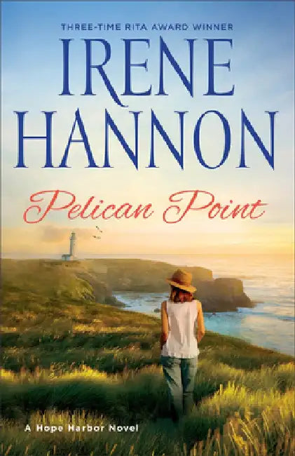 Pelican Point: A Hope Harbor Novel by Irene Hannon