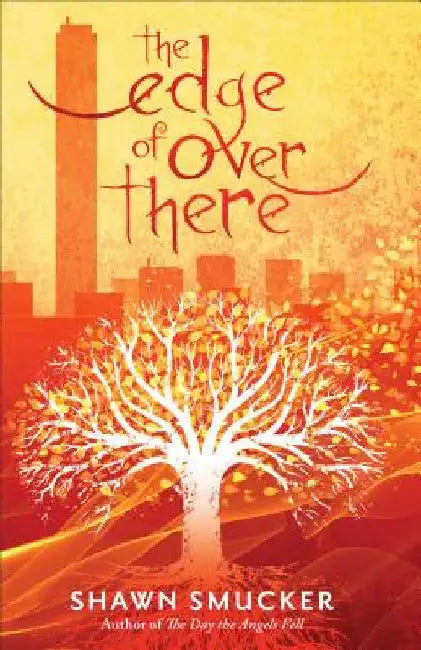 Edge of Over There by Shawn Smucker