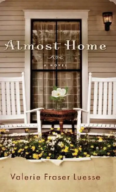 Almost Home by Valerie Fraser Luesse
