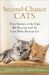 Second-Chance Cats: True Stories of the Cats We Rescue and the Cats Who Rescue Us by Callie Smith Grant