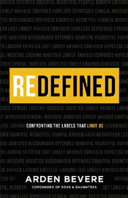Redefined: Confronting the Labels That Limit Us by Arden Bevere