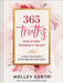 365 Truths for Every Woman's Heart: A Daily Devotional of Encouragement and Prayer by Holley Gerth