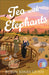 Tea with Elephants: A Suitcase Sisters Novel by Robin Jones Gunn
