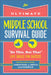 The Ultimate Middle School Survival Guide: "Do This, Not That" Life Skills for Success by Jonathan Catherman