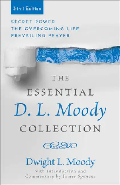 Essential D. L. Moody Collection by Dwight L. Moody