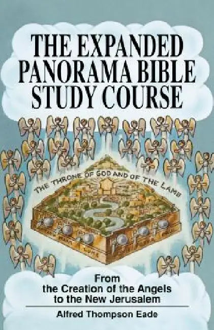 The Expanded Panorama Bible Study Course by Alfred Thompson Eade