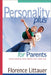 Personality Plus for Parents: Understanding What Makes Your Child Tick by Florence Littauer