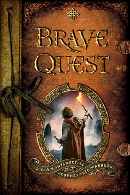 Brave Quest: A Boy's Interactive Journey Into Manhood by Dean Briggs