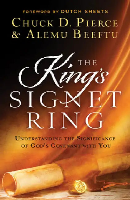 King's Signet Ring by Chuck D. Pierce
