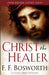 Christ the Healer by F. F. Bosworth