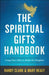 The Spiritual Gifts Handbook: Using Your Gifts to Build the Kingdom by Randy Clark