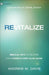 Revitalize: Biblical Keys to Helping Your Church Come Alive Again by Andrew M. Davis