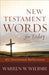 New Testament Words for Today: 100 Devotional Reflections by Warren W. Wiersbe
